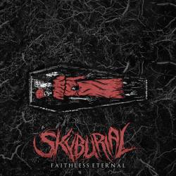 Skyburial : Faithless Eternal
